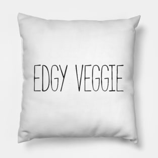 edgy veggie black Pillow