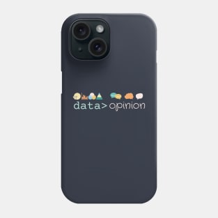 Data is greater than opinion Colorful Phone Case