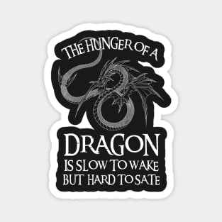 Dragon - The Hunger of a Dragon is Slow to Wake But Hard to Sate - Fantasy Magnet