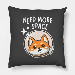 Need More Space Dogstronaut Pillow