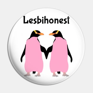 Lesbian Penguins  LESBIHONEST Pin