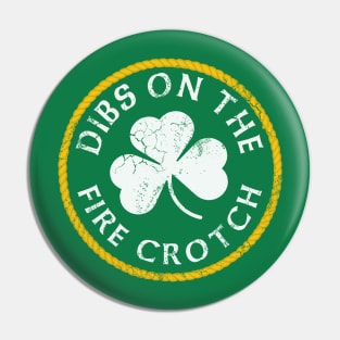 Dibs On The Fire Crotch Redhead Ginger St Patrick's Day Pin