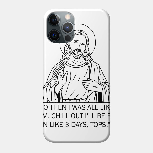 Jesus - Funny Easter - Jesus - Phone Case