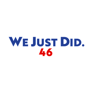 We Just Did 46 Victory Logo T-Shirt