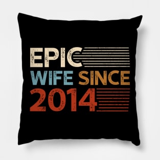 Epic Wife Since 2014 Pillow