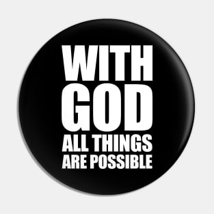 With God All Things Are Possible Pin