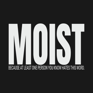 Moist Bold T-Shirt