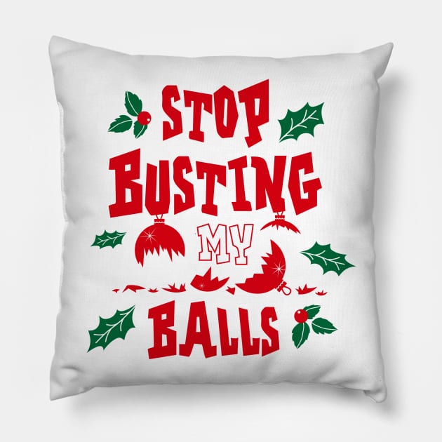 Stop Busting My Balls Pillow by manospd