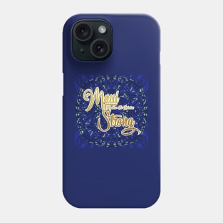 Maui Strong Phone Case