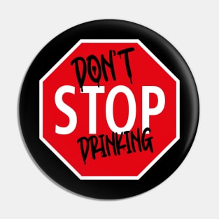 Don't Stop Dinking Car Sign Pin