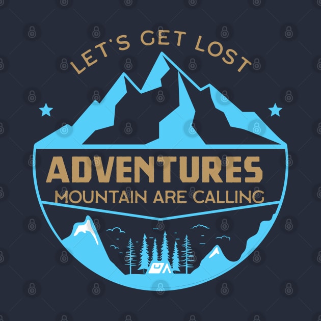 Let's get lost Mountain are calling adventures by Mande Art