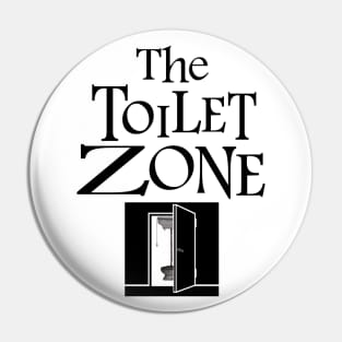 the toilet zone Pin