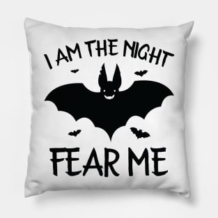 I Am The Night Fear Me Pillow