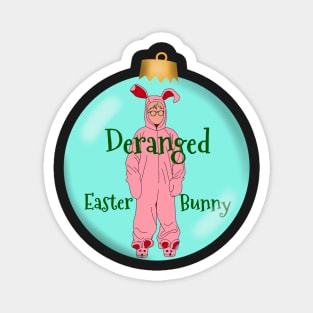 Deranged Easter Bunny Magnet