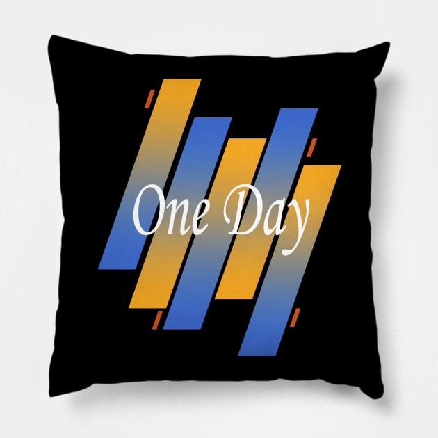 One Day Pillow by KhalidArt