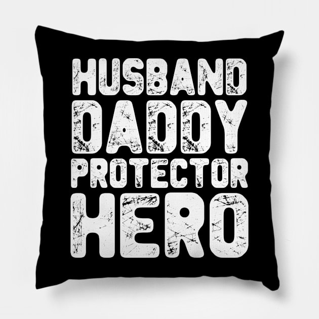 Husband Daddy Protector Hero T-Shirt Father's Day Pillow by Shaniya Abernathy