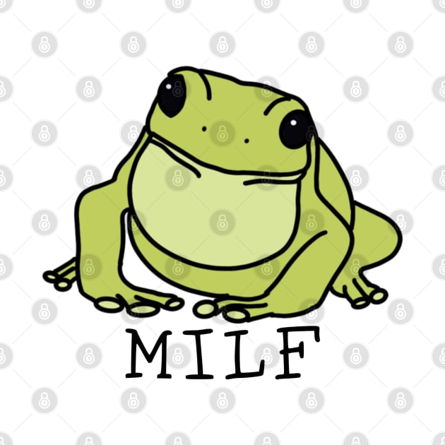 MILF - Man I love Frogs funny by JuneNostalgia