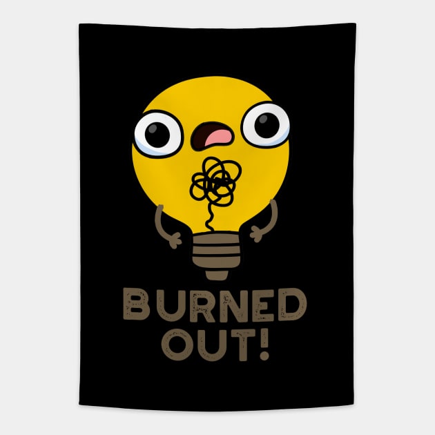 Burned Out Cute Bulb Pun Tapestry by punnybone