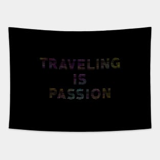 Traveling Is Passion Colorful Quote Travel Is Life Tapestry