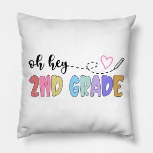 Back To School Oh Hey 2nd Grade Teachers Women Student Pillow