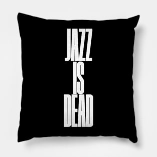 Jazz is dead Pillow