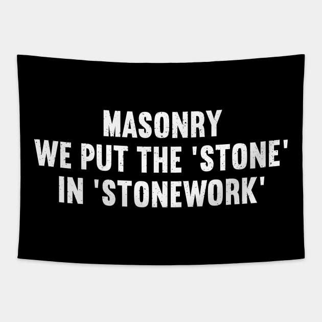 Masonry We Put the 'Stone' in 'Stonework Tapestry by trendynoize