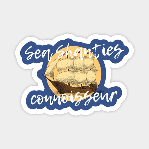 Sea Shanties Connoiseur Magnet by RareLoot19