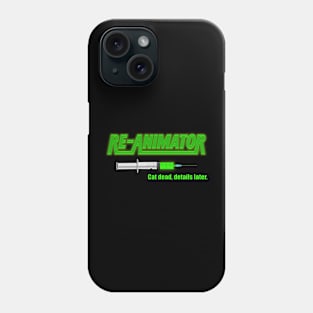 Re-Animator Cat Dead Tee Phone Case