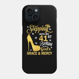 Stepping Into My 41st Birthday With God's Grace & Mercy Bday Phone Case