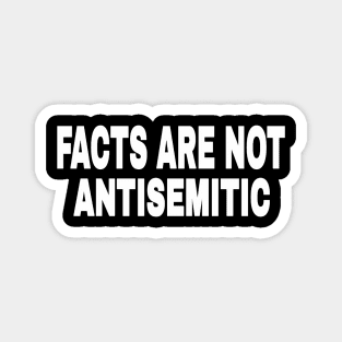 FACTS ARE NOT ANTISEMITIC - White - 2-Tier- Front Magnet