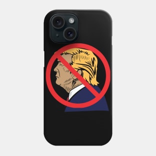 Against Trump Vote Anti-Trump Edition Phone Case