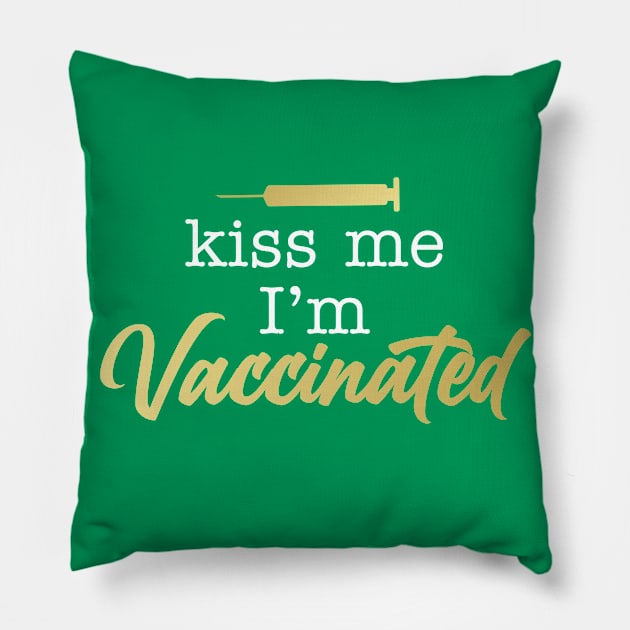 Kiss Me I'm Vaccinated Pillow by midwifesmarket