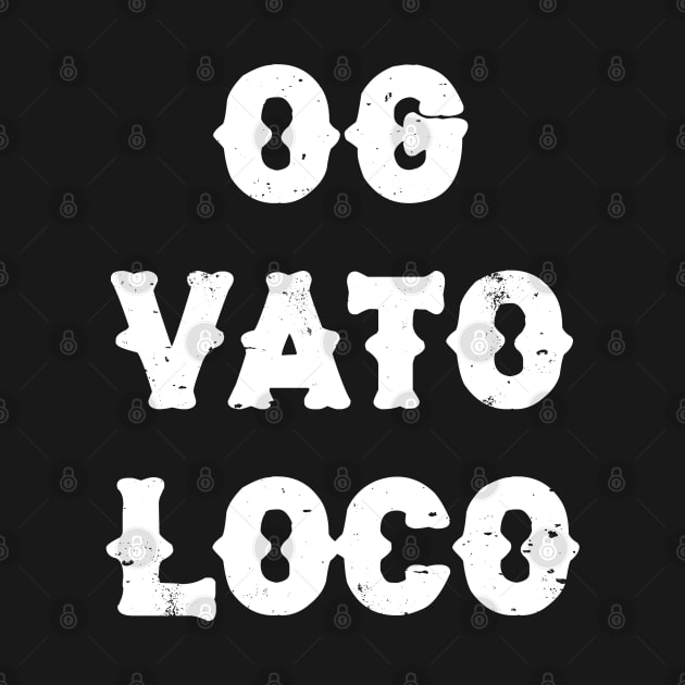 OG Vato Loco by Meat Beat