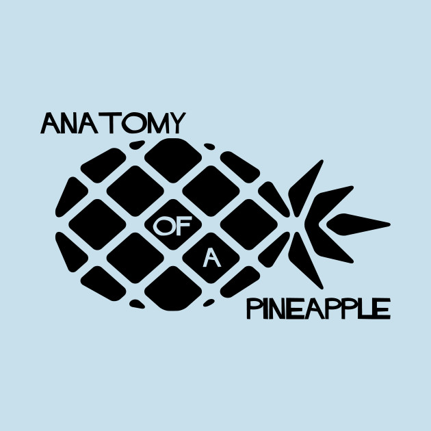 Discover Anatomy of a Pineapple - Movie Parody - T-Shirt