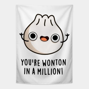 You're Wonton In A Million Cute Dumpling Pun Tapestry