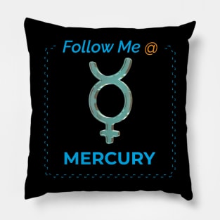 Follow Me @ Mercury Pillow