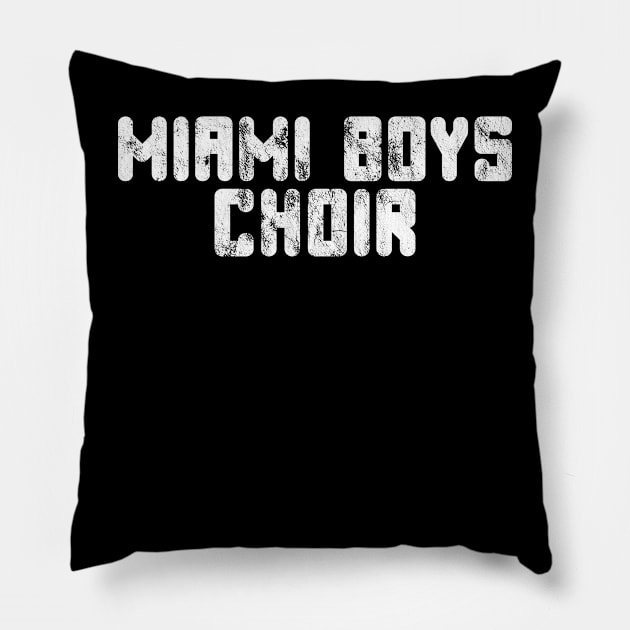 Miami Boys Choir Pillow by Global Creation