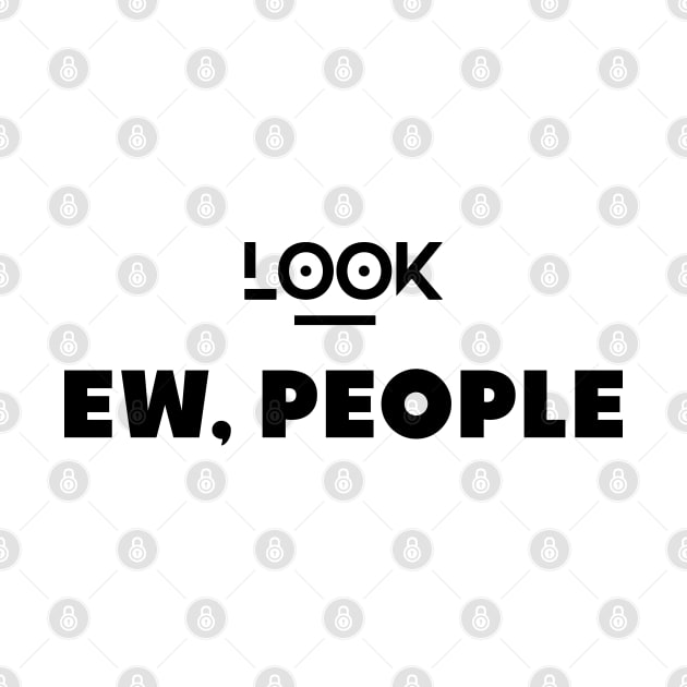 Look Ew People by silentboy