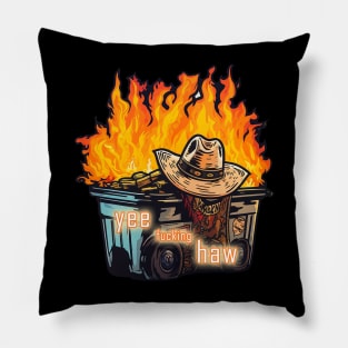 Dumpster Fire: Yee Haw Pillow