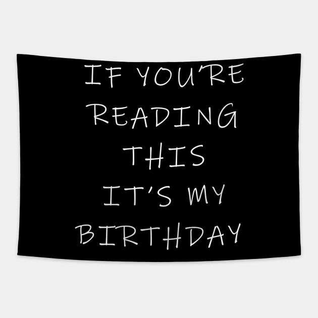 If you're reading this it's my birthday Tapestry by sunima