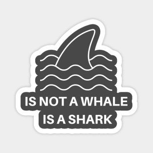 Is Not A Whale Magnet