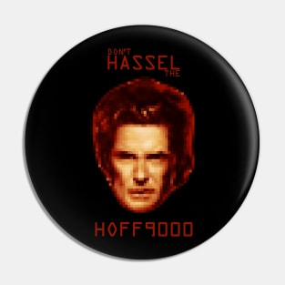 Don't HASSEL the HOFF9000 Pin