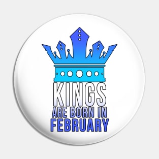 Kings are born in February Pin