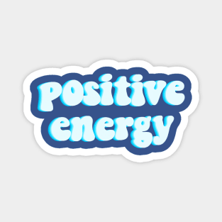 Positive energy-blue version Magnet
