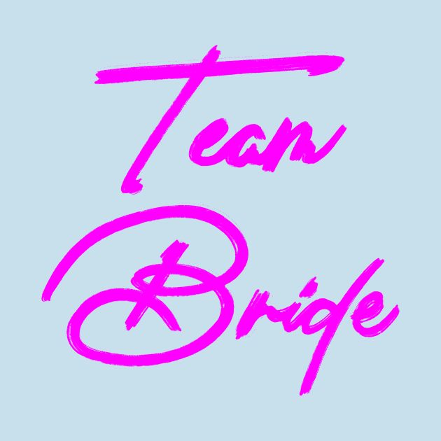 Team Bride by ellie419zap