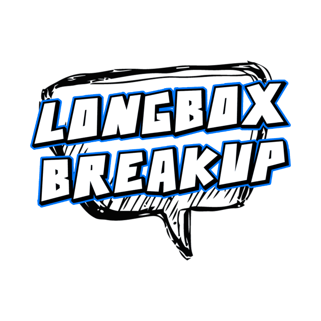 Longbox Breakup by HoustonProductions1