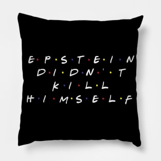 Epstein and Friends Pillow