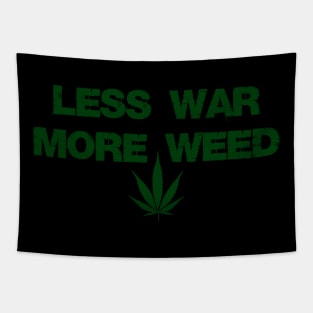 Less War More Weed Tapestry