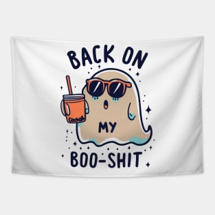 Back On My Boo-Shit Funny Ghost Boo Halloween Spooky Season Tapestry