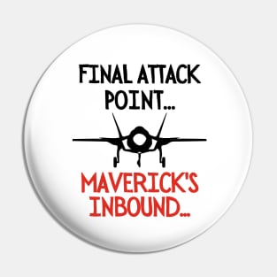 Maverick's inbound! Pin